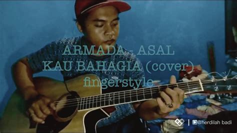 Armada Asal Kau Bahagia Cover Fingerstyle Youtube