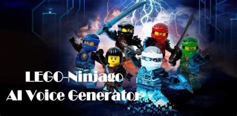 Ninjago AI Voice Generator Make Realistic Ninjago Voice