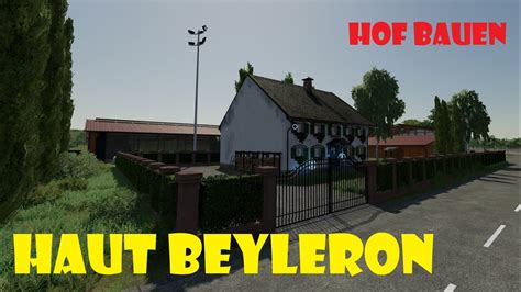 LS 22 Hof Bauen Haut Beyleron YouTube