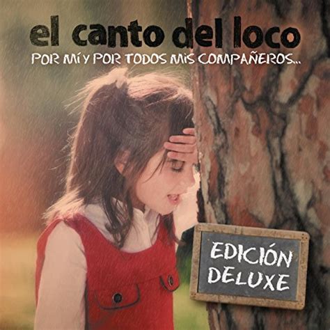 Por Mi Y Por Todos Mis Compa Eros De El Canto Del Loco En Amazon Music