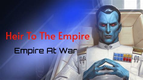 Empire At War Thrawns Revenge Youtube