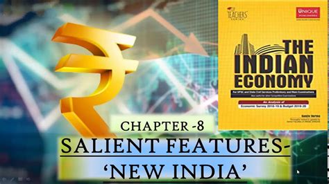 CHAPTER 8 Salient Features NEW INDIA OF THE INDIAN ECONOMY BY SANJEEV