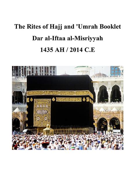 The Rites Of Hajj And Umrah A Pictorial Guide