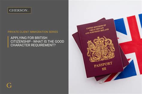 Applying For British Citizenship What Is The Good Character Requirement Gherson Llp