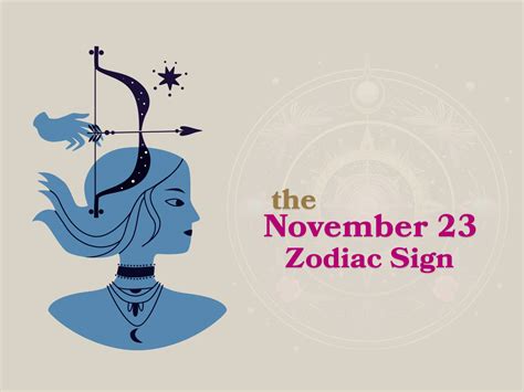 November 23 Zodiac Sign: Horoscope, Personality, and Compatibility