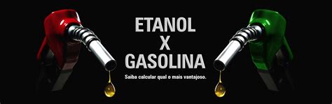 Álcool ou gasolina como calcular qual combustível compensa mais