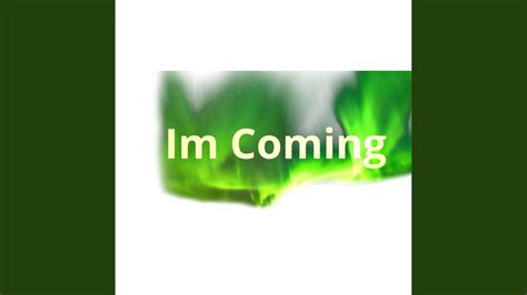 Im Coming - YouTube