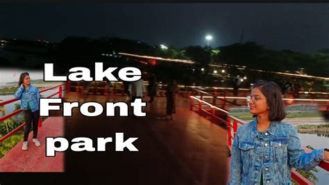 Exploring Lake Front Park Hyderabad Necklace Road Best Place To