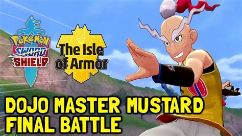 Pokemon Sword And Shield The Isle Of Armor Dlc Dojo Master Mustard Final