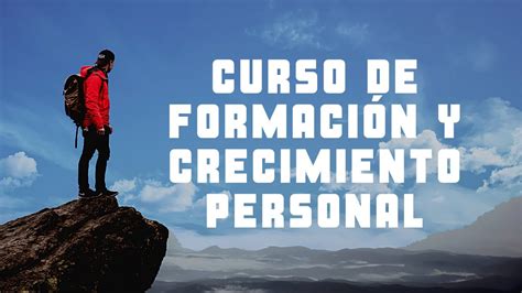 1 Curso De Formación Y Crecimiento Personal Youtube