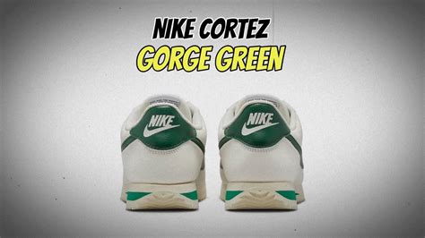 Nike Cortez Gorge Green YouTube