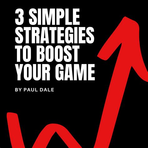 3 SIMPLE STRATEGIES TO BOOST YOUR GAME