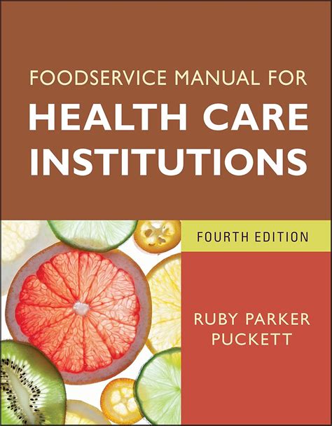 Foodservice Manual for Health Care Institutions: Puckett, Ruby Parker ...