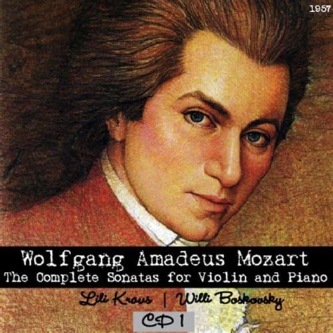 Wolfgang Amadeus Mozart The Complete Sonatas For Violin And Piano