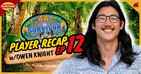 Owen Knight Recaps Survivor 44 Ep 12 RobHasAwebsite