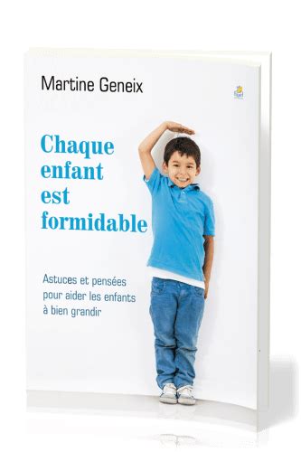 Chaque Enfant Est Formidable Astuces Et Pensées Pour Aider Les