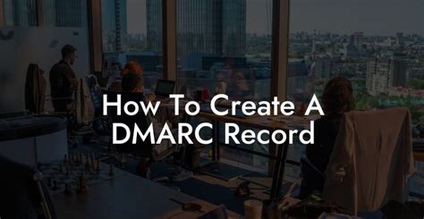 How To Create A DMARC Record Voice Phishing