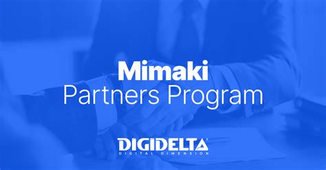 Mimaki Partners Program Digidelta Digital Dimension