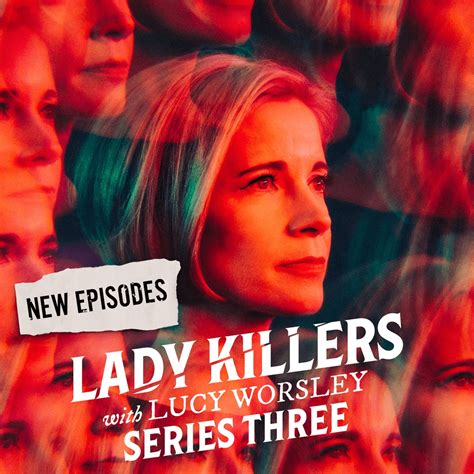 Lady Killers With Lucy Worsley Bbc Podcasts