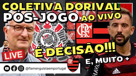 Live P S Jogo Corinthians X Flamengo Pela Copa Do Brasil Entrevista