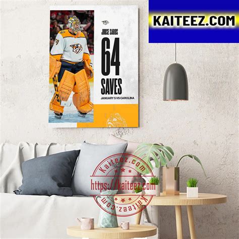 Juuse Saros 64 Saves In A NHL Game And Win With Nashville Predators Art Decor Poster Canvas ...