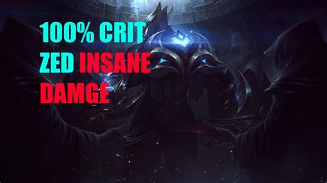 Crit Zed Insane Damage League Of Legends Youtube