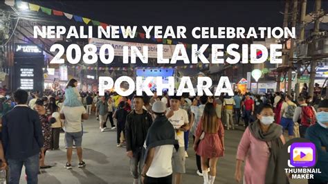 NEPALI NEW YEAR CELEBRATION 2080 IN LAKESIDE POKHARA YouTube