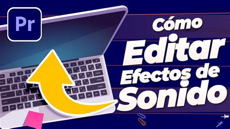 C Mo Editar Los Efectos De Sonido En Premiere Tutorial Espa Ol