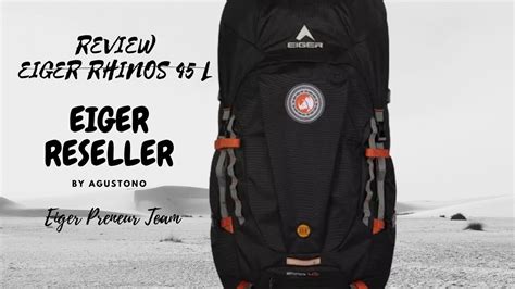 Review Eiger Rhinos 45 L Tas Carrier Eiger 45 L Eigerreseller