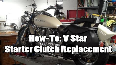 How To V Star Starter Clutch Replacement Sample YouTube