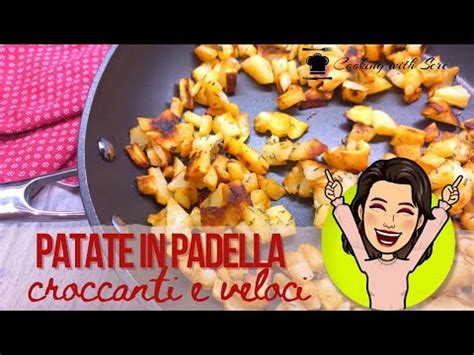 Come Fare Le Patate In Padella Croccanti Idea Facile E Veloce Youtube