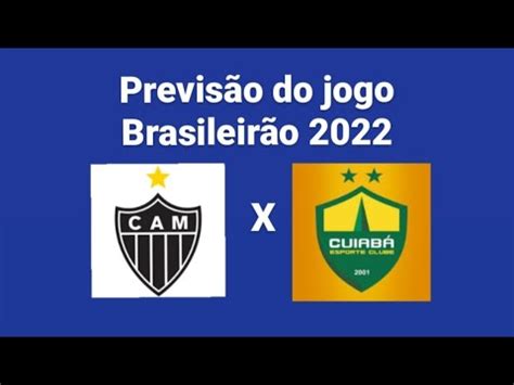 Previsão do jogo Atlético Mineiro X Cuiabá YouTube