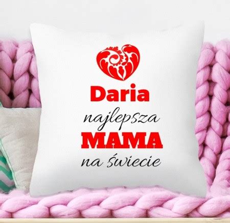 Poduszka Dla Mamy Najlepsza Mama Prezent Personalizowany