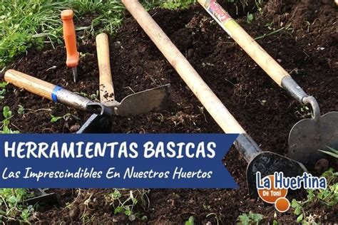 Herramientas Básicas Para La Huerta