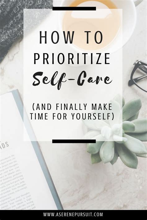 How To Prioritize Self Care And Make Time For Yourself A Self Care