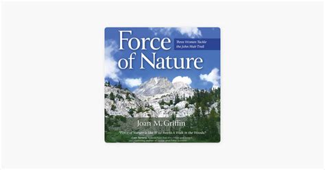 Force Of Nature Three Women Tackle The John Muir Trail Unabridged