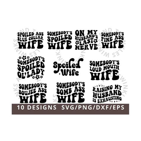 Funny Wife Svg Wife Shirt Svg Spoiled Wife Svg Somebodys Inspire