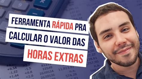 Calculadora De Horas Extras Em Portugal Como Calcular E Otimizar