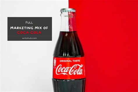 Full Marketing Mix of Coca Cola