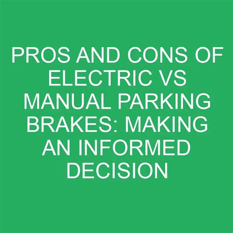 Pros And Cons Of Electric Vs Manual Parking Brakes: Making An Informed Decision » Differencess