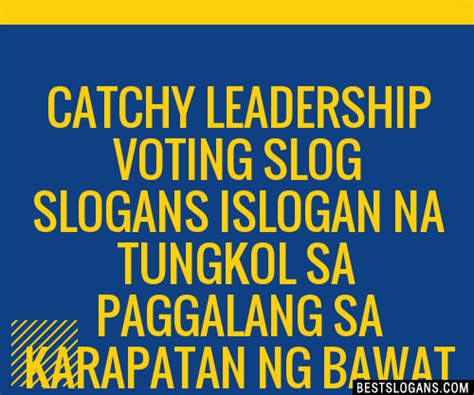 100+ Catchy Leadership Voting Slog I Na Tungkol Sa Paggalang Sa ...