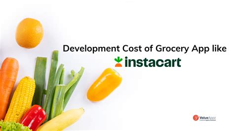 Cost Of Developing A Grocery App Like Instacart