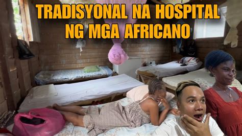 TRADISYONAL NA HOSPITAL NG MGA AFRICANO YouTube