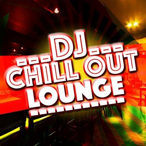 Amazon Music Dj Chill Out Lounge Safari Buddha Chillout Do Mar Caf