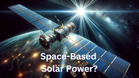 Space-Based Solar Power is The Future