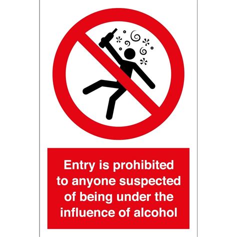 Entry Is Prohibited To Anyone Suspected Of Being Under The Influence Of