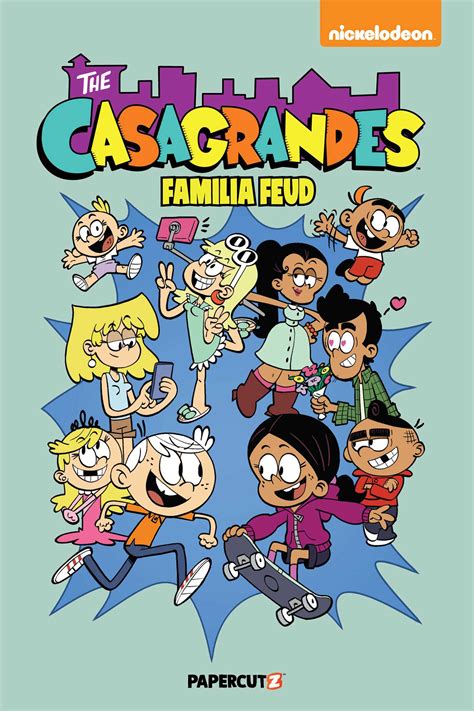 Casagrandes Vol 6 Familia Feud Book By The Loud House Casagrandes Creative Team Official