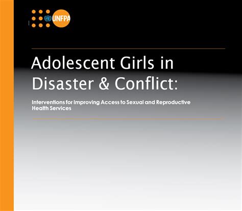 Adolescent Girls In Disaster And Conflict — Interventions For Improving Access To Sexual And