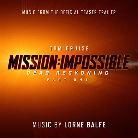 Mission: Impossible – Dead Reckoning Part One (Music from the Official ...