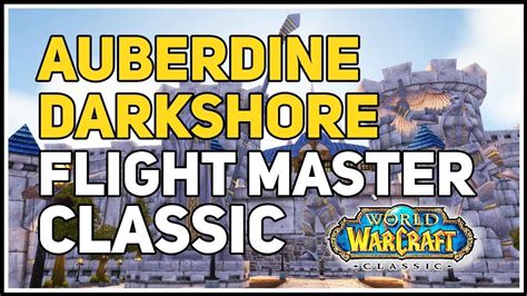 Auberdine Darkshore Flight Master WoW Classic - YouTube